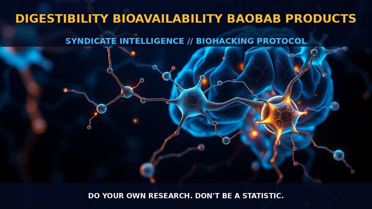 Digestibility Bioavailability Baobab Products